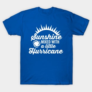 Sunshine with a Little Hurricane T-Shirt